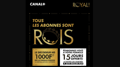 Canal+ Bénin lance son “mois royal” avec des offres spéciales pour séduire nouveaux et anciens abonnés