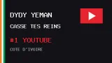 Dydy Yeman - Casse tes reins n°1 sur YouTube Côte d’Ivoire